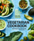 The Runner's World Vegetarian Cookbook - 150 Delicious and Nutritious Meatless Recipes to Fuel Your Every Step