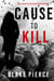 Cause to Kill (An Avery Black Mystery—Book 1)