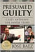 Presumed Guilty - Casey Anthony: The Inside Story
