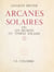 Arcanes solaires - Ou Les secrets du Temple Solaire
