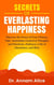 Secrets of Everlasting Happiness - The New Heights -Book 1, #1