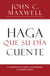 Haga que su Día Cuente - El Secreto de su Exito lo Determina su Agenda Diaria