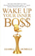 Wake Up Your Inner Boss