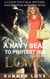 A Navy SEAL To Protect His LOVE - Navy Seals to Protect The Ladies, #3