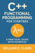 C++ Functional Programming for Starters: A Practical Guide with Examples