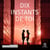 Dix instants de toi