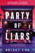 Party of Liars - An unputdownable eat-the-rich psychological thriller with a gothic edge, an instant USA TODAY BESTSELLER