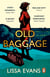 Old Baggage - A funny, bittersweet novel from the bestselling author of Crooked Heart