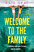 Welcome to the Family - the brand-new and completely addictive psychological thriller from the acclaimed author