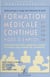 Formation médicale continue, mode d'emploi : guide pratique à l'usage des professions de santé - Comment concevoir, organiser, animer et évaluer une réunion de formation