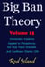 Big Ban Theory: Elementary Essence Applied to Phosphorus,  the Holy Hand Grenade,  and Sunflower Diaries 12th, Volume 15 - Big Ban Theory, #11