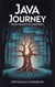 Java Journey: From Basics To Mastery