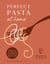 Perfect Pasta at Home - Bring Italy to your kitchen with over 80 quick and delicious recipes