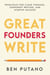 Great Founders Write: Principles for Clear Thinking, Confident Writing, and Startup Success