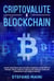 Criptovalute e Blockchain: Scopri come investire in Bitcoin, Ethereum e altre Crypto: Trading, Digital Assets e tanto altro. Manuale Guida per Principianti con Teoria e Pratica - Business by Stefano Maini, #4