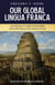 Our Global Lingua Franca: An Educator’s Guide to Spreading English Where EFL Doesn’t Work