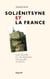 Soljénitsyne et la France - Une oeuvre et un message toujours vivants