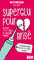 Superglu pour cœur brisé - Histoires (presque) vraies de chagrins d'amour