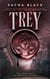 Trey - The Eden East Novels, #3
