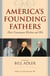 America's Founding Fathers - Their Uncommon Wisdom and Wit
