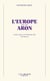 L'Europe selon Aron