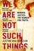We Are Not Such Things - A Murder in a South African Township and the Search for Truth and Reconciliation