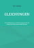 Gleichungen - Zehn Reflexionen zu Gleichungen der Physik