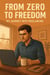 From Zero to Freedom My Journey into Freelancing