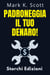 Padroneggia Il Tuo Denaro! - Collezione Libertà Finanziaria, #4