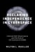 Declaring Independence in Cyberspace - Internet Self-Governance and the End of US Control of ICANN