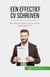 Een effectief CV schrijven - Win elke recruiter met een perfect opgemaakte CV
