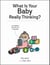 What Is Your Baby Really Thinking? - All the Things Your Baby Wished They Could Tell You