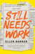 Still Needs Work - A Novel