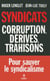 Syndicats, corruption, dérives, trahisons