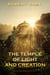 The Temple of Light and Creation