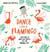 Dance Like a Flamingo - Move and Groove like the Animals Do!