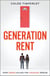 Generation Rent - Why You Can't Buy A Home Or Even Rent A Good One
