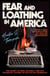 Fear and Loathing in America - The Brutal Odyssey of an Outlaw Journalist