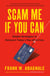 Scam Me If You Can - Simple Strategies to Outsmart Today's Rip-off Artists