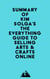 Summary of Kim Solga's The Everything Guide to Selling Arts & Crafts Online