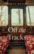 Off the Tracks - A Meditation on Train Journeys in a Time of No Travel