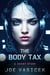The Body Tax - Short Story Singles