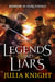 Legends and Liars - The Duellists: Book Two