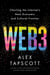 Web3 - Charting the Internet's Next Economic and Cultural Frontier