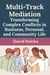 Multi-Track Mediation: Transforming Complex Conflicts  in Business, Personal, and Community Life - Mediation for Life and Peace, #18
