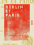 Berlin et Paris - Voyage satirique à travers l'Europe