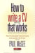 How to write a CV that really works - Revised and updated 4th edition