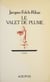 Le Valet de plume
