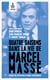 Quatre saisons dans la vie de Marcel Masse - Regard sur l’évolution du Québec contemporain