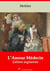 L’Amour médecin – suivi d'annexes - Nouvelle édition 2019